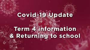 COVID-19 Update and Returning To School Term 4