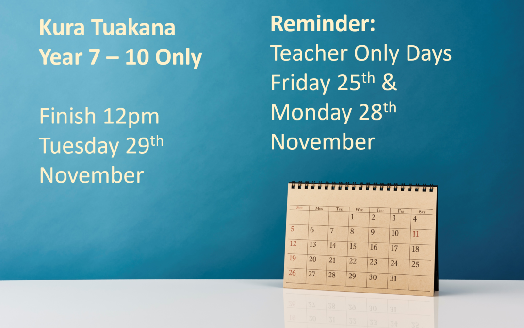 Yrs 7-10 Half Day 29 Nov / Teacher Only Days 25 & 28 November